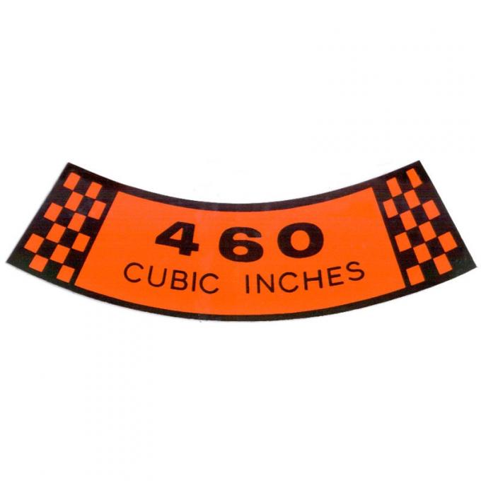 Dennis Carpenter Decal - Air Cleaner - 460 CID - 1974-77 Ford Truck, 1971 Ford Car   DF-318