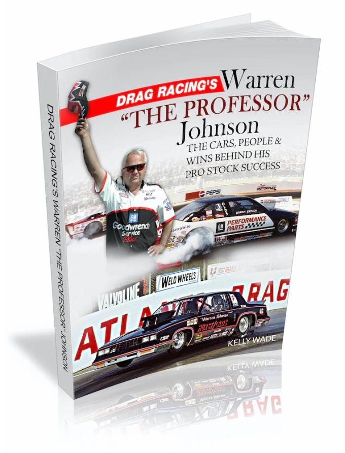 Cartech Auto Books Drag Racing's Warren "The Professor" Johnson: The Cars, People & Wins Behind His Pro Stock Success CT672
