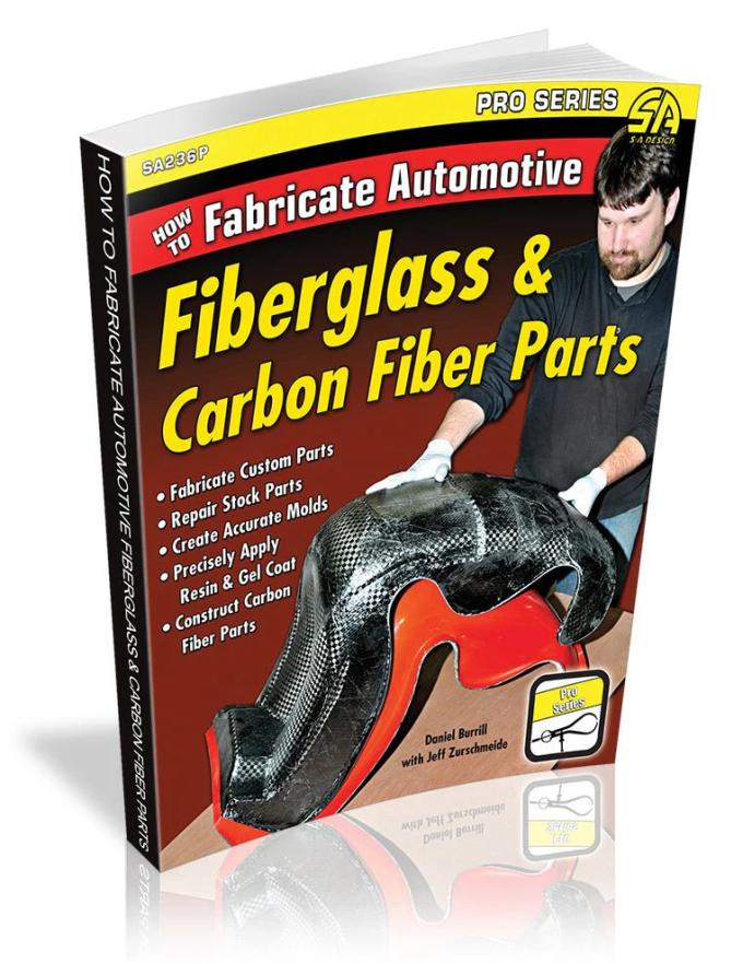 Cartech Auto Books How to Fabricate Automotive Fiberglass & Carbon Fiber Parts SA236P