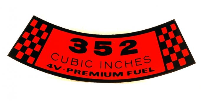 Dennis Carpenter Decal - Air Cleaner - 352-4V CID Premium Fuel - 1961-65 Ford Car   DF-58
