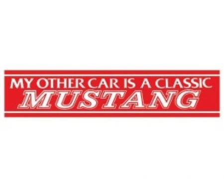 Bumper Sticker, My Other Car Is A Classic Mustang!