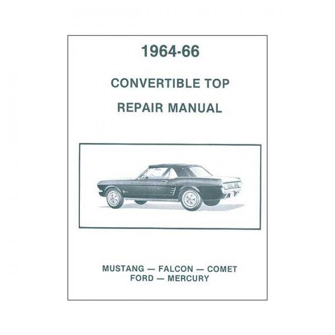 1964-1966 Ford Convertible Top Repair Manual - Falcon and Comet, Ford and Mercury - 14 Pages