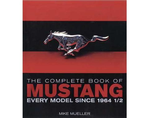 The Complete Book Of Mustang - 348 Pages