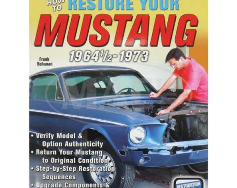 How To Restore Your Mustang 1964 1/2 - 1973