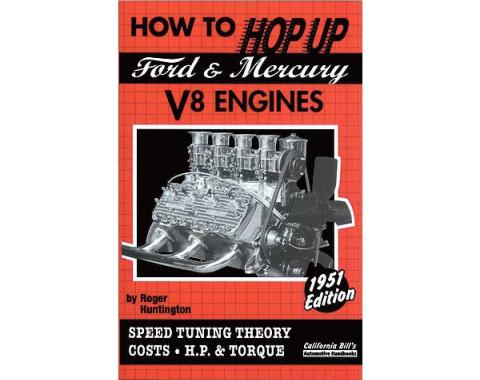 How to Hop Up Ford and Mercury V8 Engines - 160 Pages - 1951 Edition