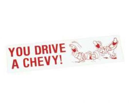Bumper Sticker - You Drive A Chevy!