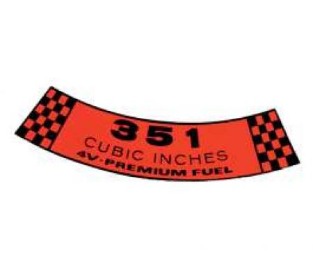 Decal - Air Cleaner - 351 Cubic Inches 4V-Premium Fuel