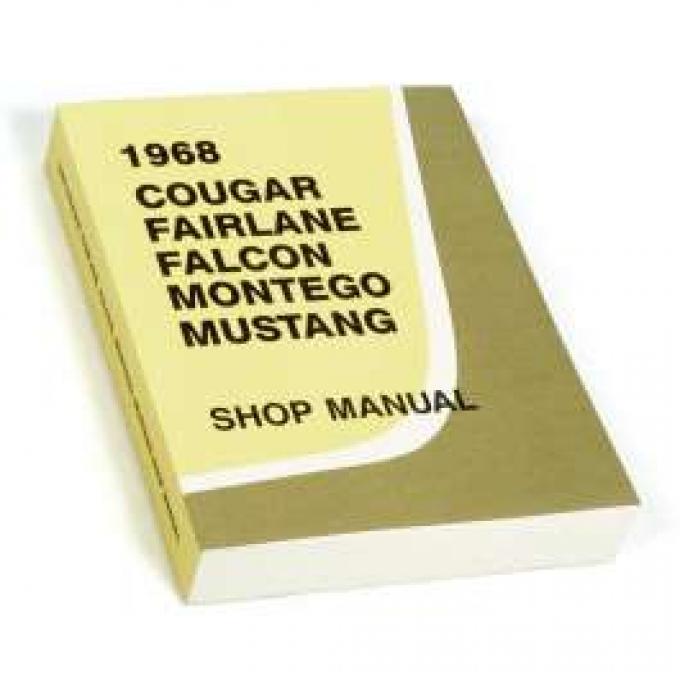 1968 Shop Manual - Mustang, Fairlane, Falcon, Cougar and Montego