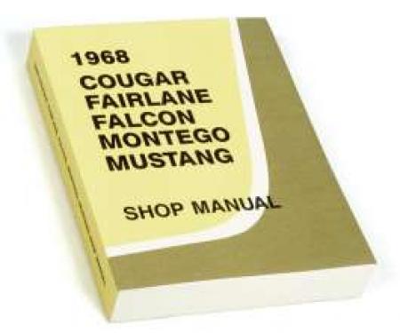 1968 Shop Manual - Mustang, Fairlane, Falcon, Cougar and Montego